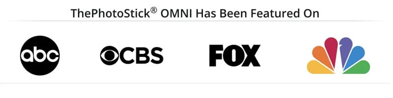 The Photo Stick Omni has been featured on the four major networks, ABC, CBS, NBC, and FOX