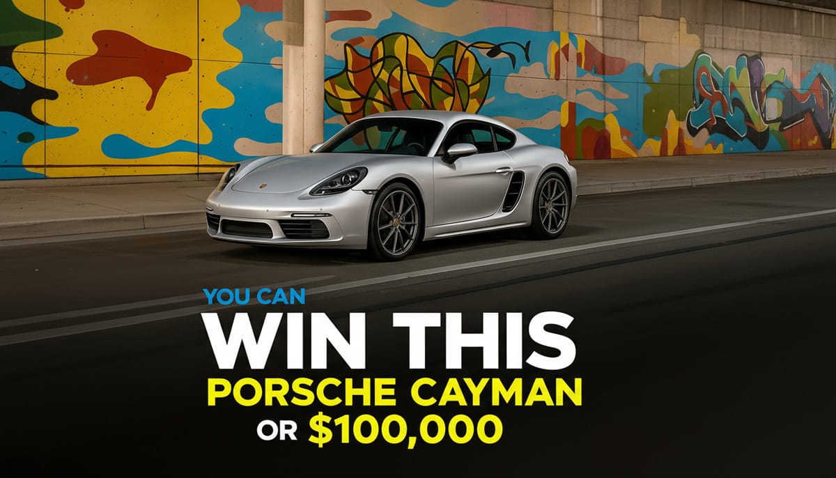 you can win this Porsche Cayman or $100,000